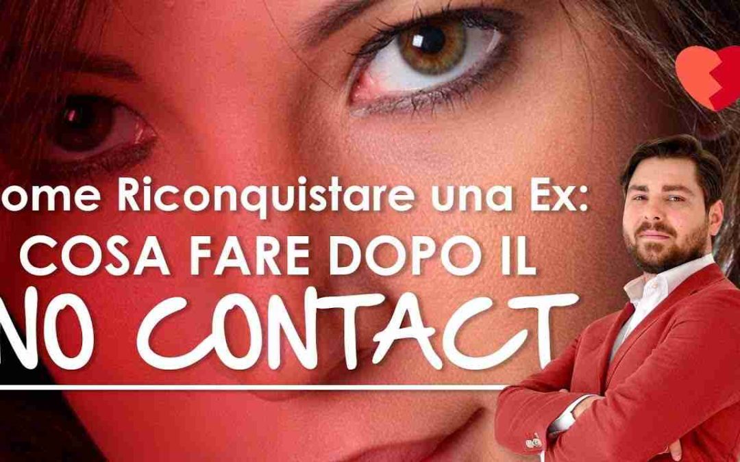 In amore vince chi fugge: Riaggancio dopo il no contact e cosa fare?